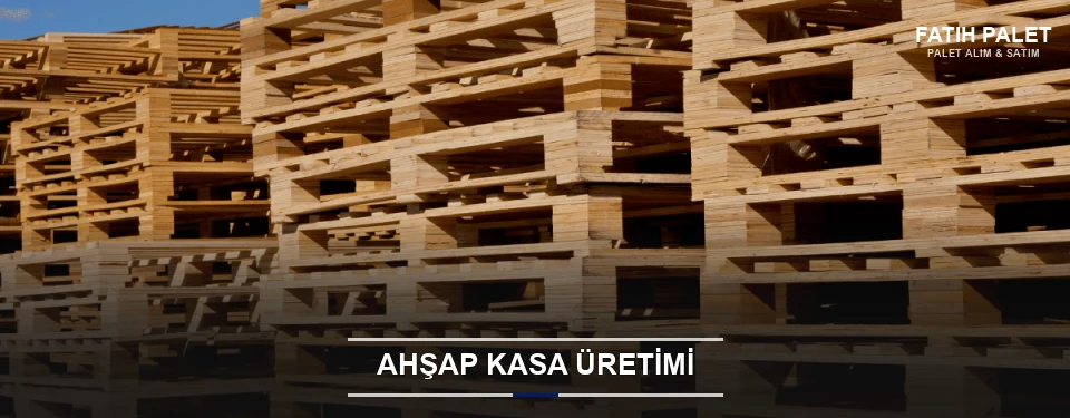 Fatih Endüstriyel Ahşap Kasa Fatih Endüstriyel Ahşap Kasa