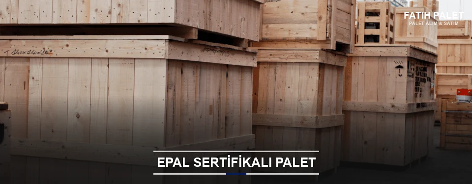 Fatih EPAL Palet Tedarikçisi