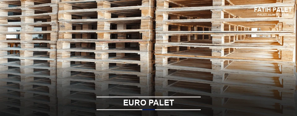 Fatih Euro Palet Tedariği