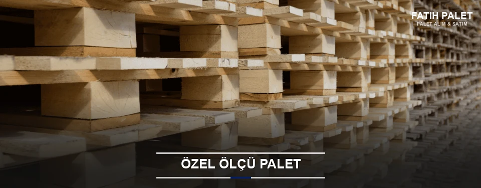 Fatih Projeye Özel Palet