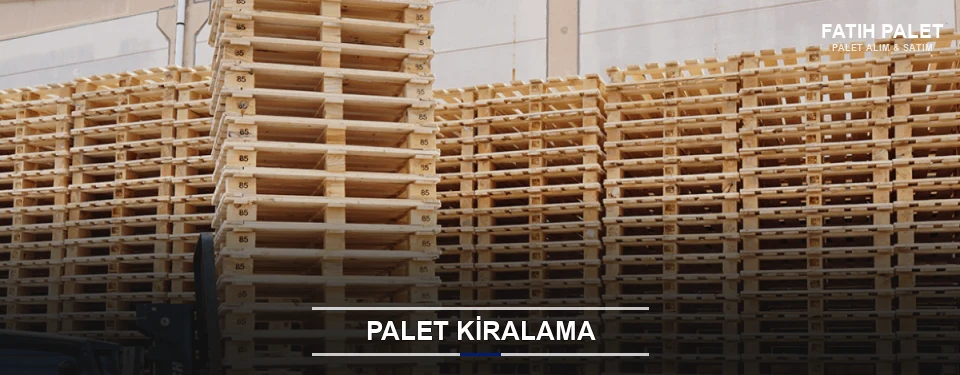 Fatih Aylık Palet Kiralama