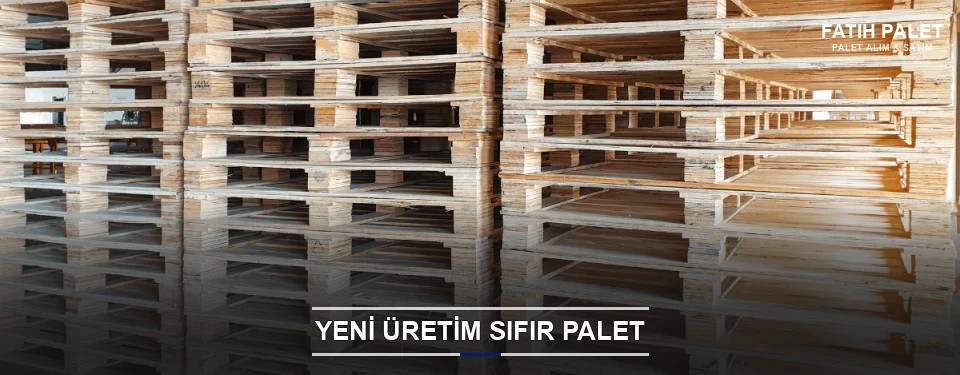 Fatih Uygun Fiyatlı Sıfır Palet